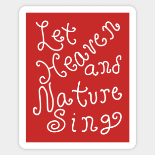 Let Heaven and Nature Sing Sticker